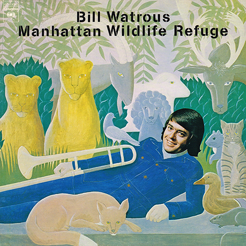 Bill Watrous - Manhattan Wildlife Refuge [Columbia Records KC 33090] (1974)