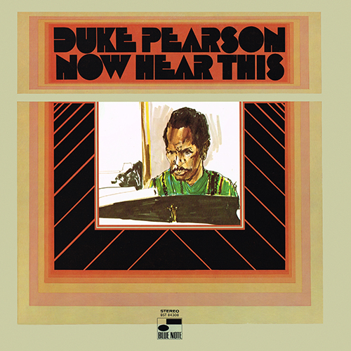 Duke Pearson - Now Hear This [Blue Note BST 84308] (1969)