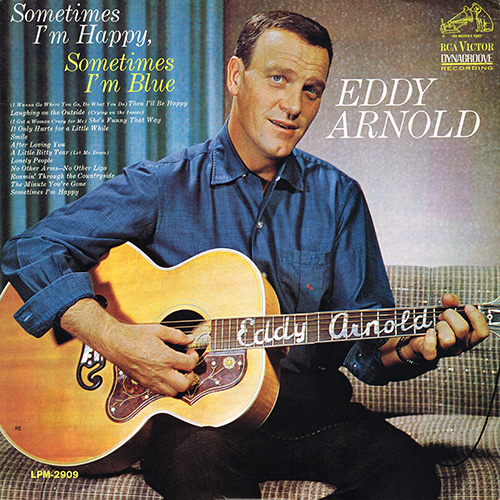 Eddy Arnold - Sometimes I'm Happy, Sometimes I'm Blue [RCA Victor LPM-2909] (1964)
