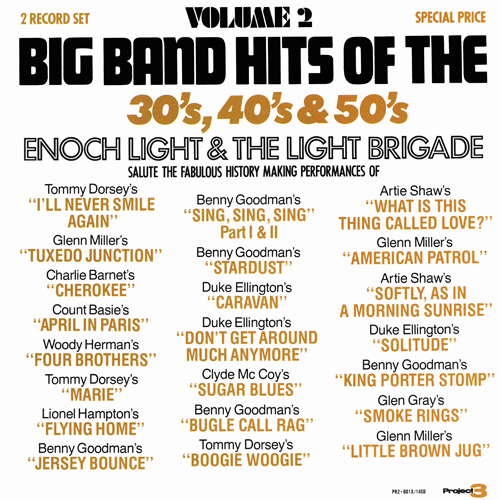 Enoch Light And The Light Brigade - Volume 2: Big Band Hits Of The 30's, 40's, & 50's [Project 3 Total Sound PR2 6013/14SD] (1975)