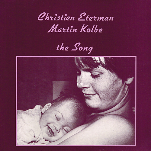 Christien Eterman, Martin Kolbe - The Song [Munich Records BM 150248] (1983)