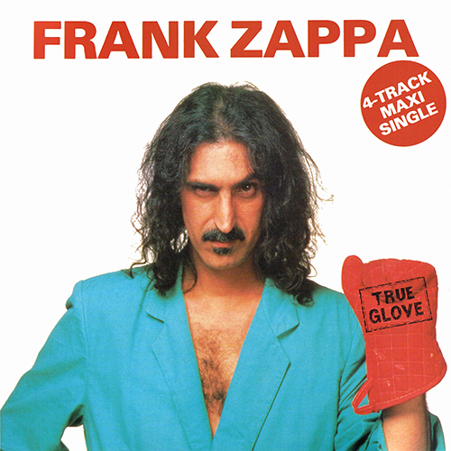 Frank Zappa - True Glove [EMI Electrola GmbH 1C K 062 20 0387 6] (1984)