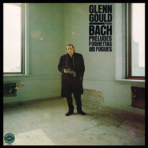 Glenn Gould - Bach - Preludes, Fughettas And Fugues [CBS Masterworks M 35891] (1980)