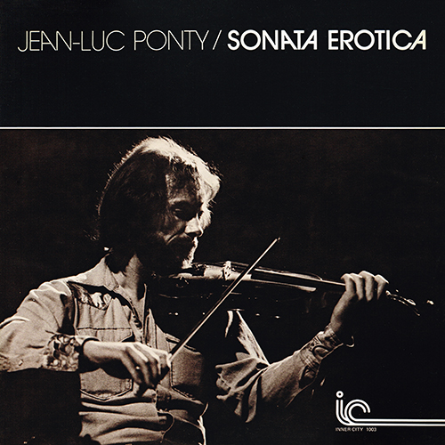 Jean-Luc Ponty - Sonata Erotica [Inner City Records IC 1003] (1976)