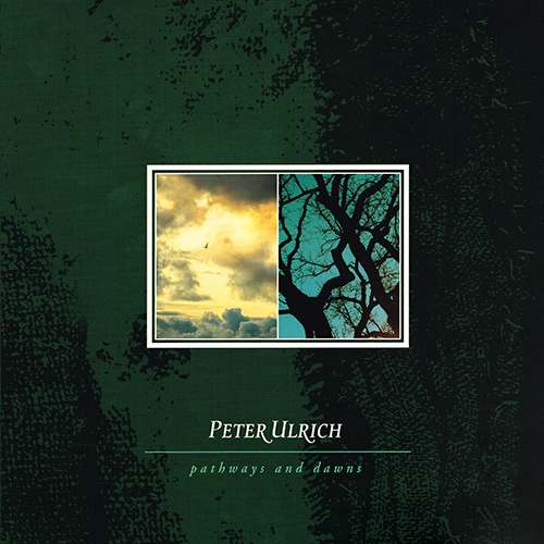 Peter Ulrich - Pathways And Dawns [Infinite Fog Productions IF-103LP] (1999)