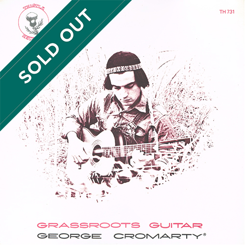 George Cromarty - Grassroots Guitar [Thistle Records TH 731] (1973)