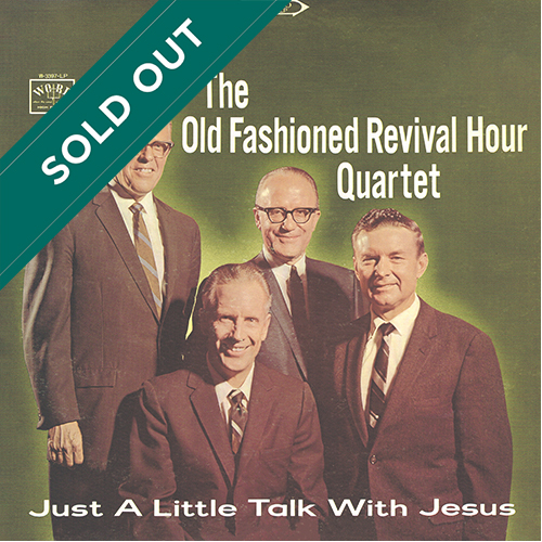 The Old Fashioned Revival Hour Quartet - Just A Little Talk With Jesus [Word WST-8397-LP] (1967)