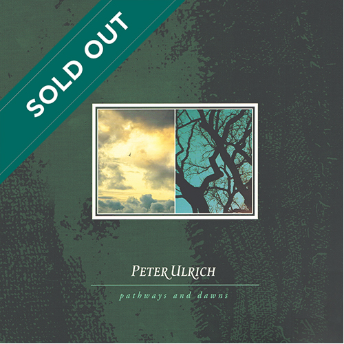 Peter Ulrich - Pathways And Dawns [Infinite Fog Productions IF-103LP] (1999)