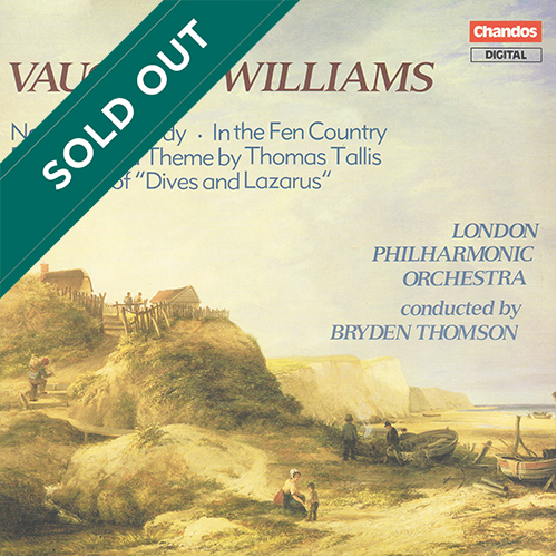 Ralph Vaughan Williams - Norfolk Rhapsody / In The Fen Country / Fantaisia On A Theme By Tallis / 5 Variants Of ''Dives And Lazarus'' [Chandos ABRD 1212] (1987)